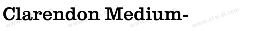 Clarendon Medium字体转换 Clarendon Medium字体转换